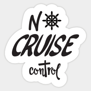 No Cruise Control - Cruise Vacation Design Sticker